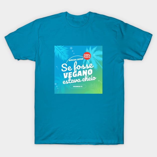 Se fosse vegano T-Shirt by veganiza-te
